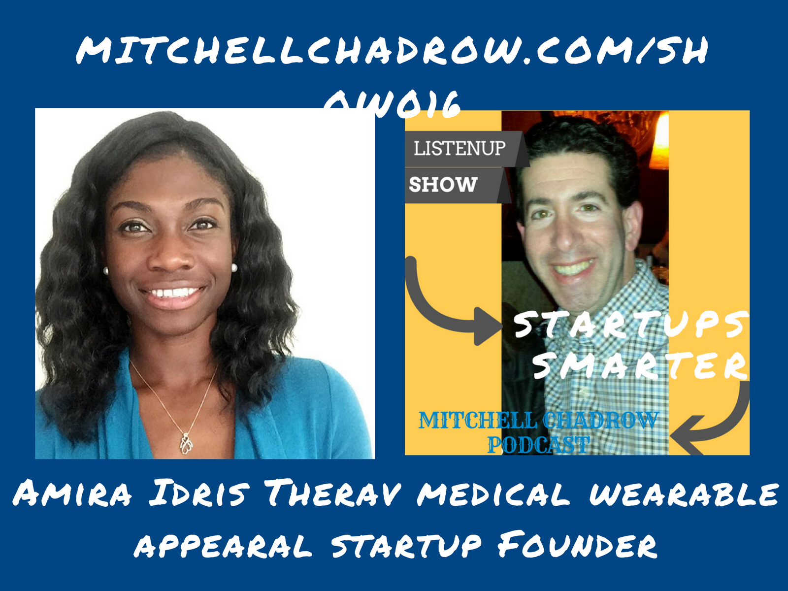 Amira-Idris-Therav-Medical-Wearable-Apparel-Startup-Founder-Listen-Up-Show-Mitchell-Chadrow-Podcast-.png