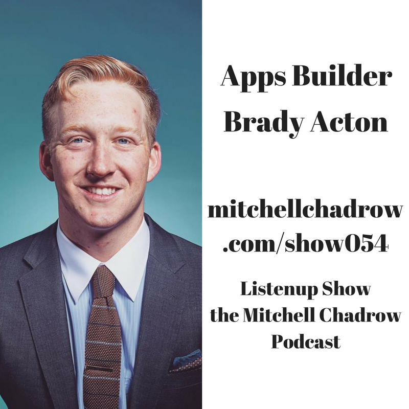 Listenup Show 054 Brady Acton Apps Builder