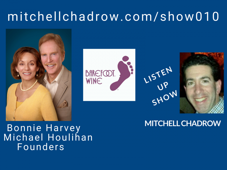 Barefoot-Wine-Bonnie-Harvey-Michael-Houlihan-Founders-Listen-Up-Show-with-Mitchell-Chadrow