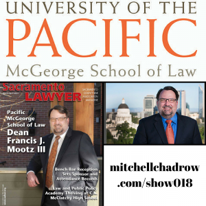 Read more about the article Law Dean, Jay Mootz, McGeorge School of Law, University of the Pacific Show 018