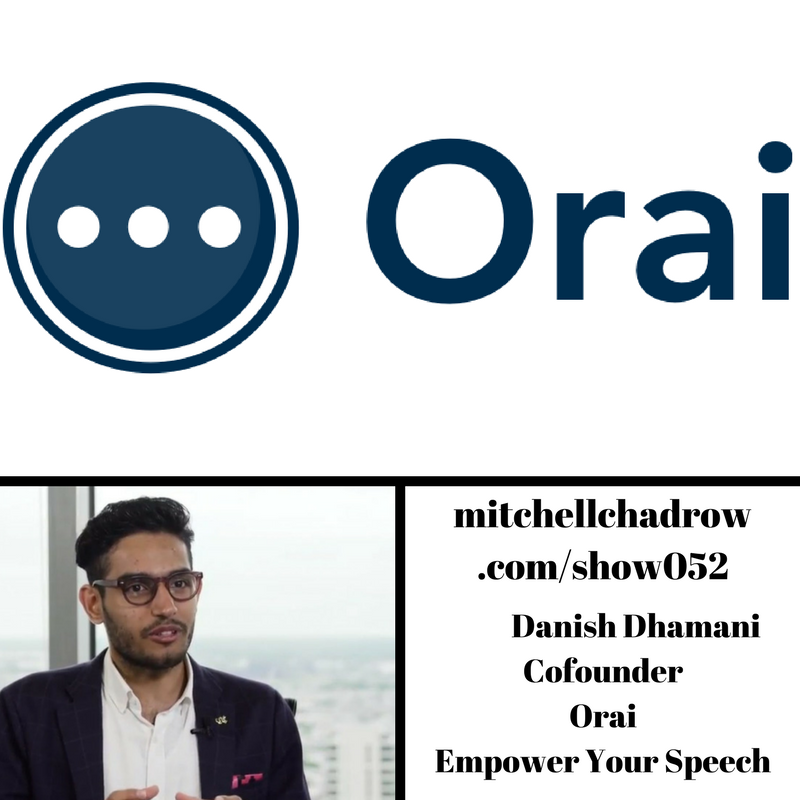 You are currently viewing Orai Language Speech App Founder Danish Dhamani Show 052