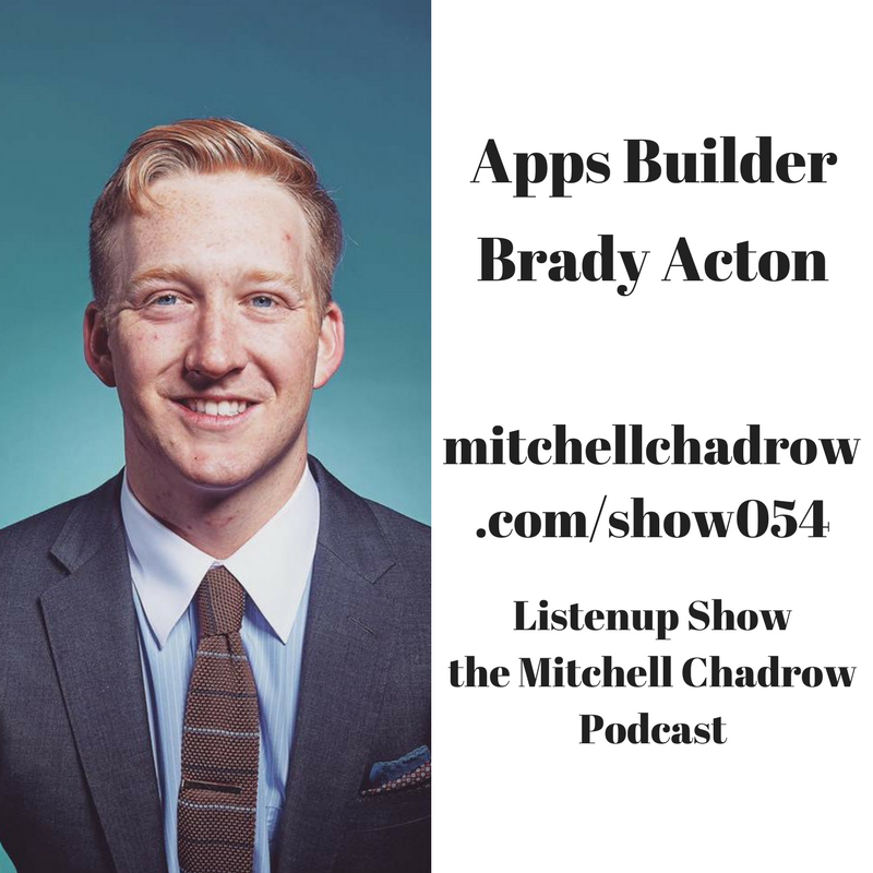 You are currently viewing Apps Builder Brady Acton Show 054