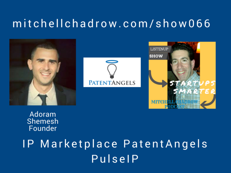 IP-Marketplace-PatentAngels-PulseIP-Adoram-Shemesh-Intellectual-Property-Listen-Up-Show-066-Mitchell-Chadrow-Podcast-Intellectual-Property.png